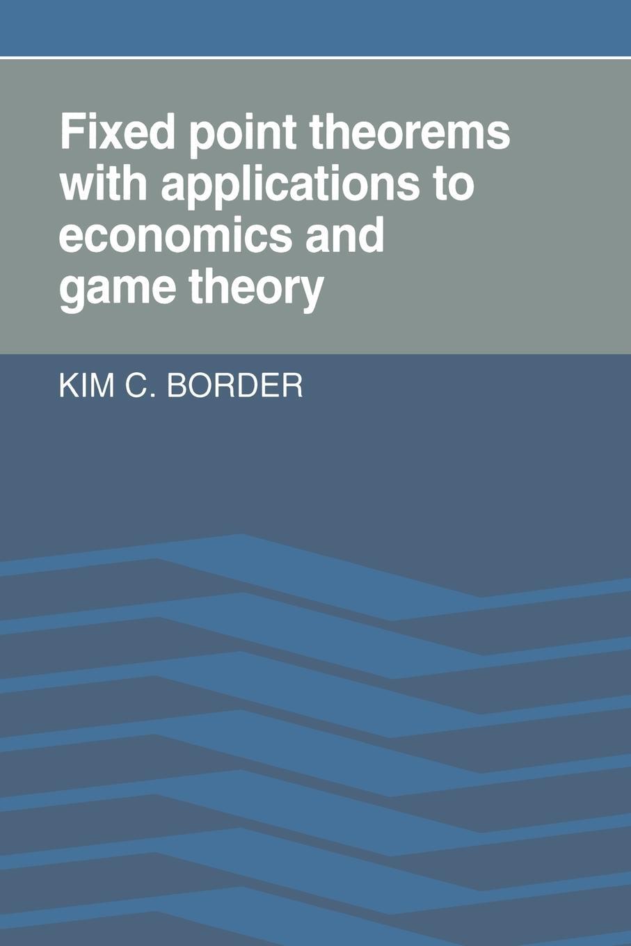 Cover: 9780521388085 | Fixed Point Theorems with Applications to Economics and Game Theory