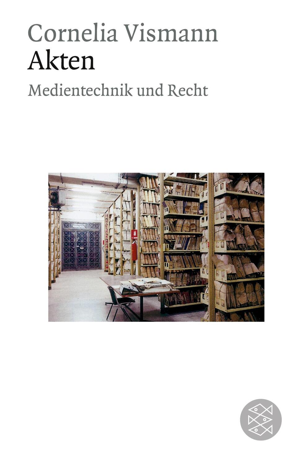 Cover: 9783596149278 | Akten | Medientechnik und Recht | Cornelia Vismann | Taschenbuch