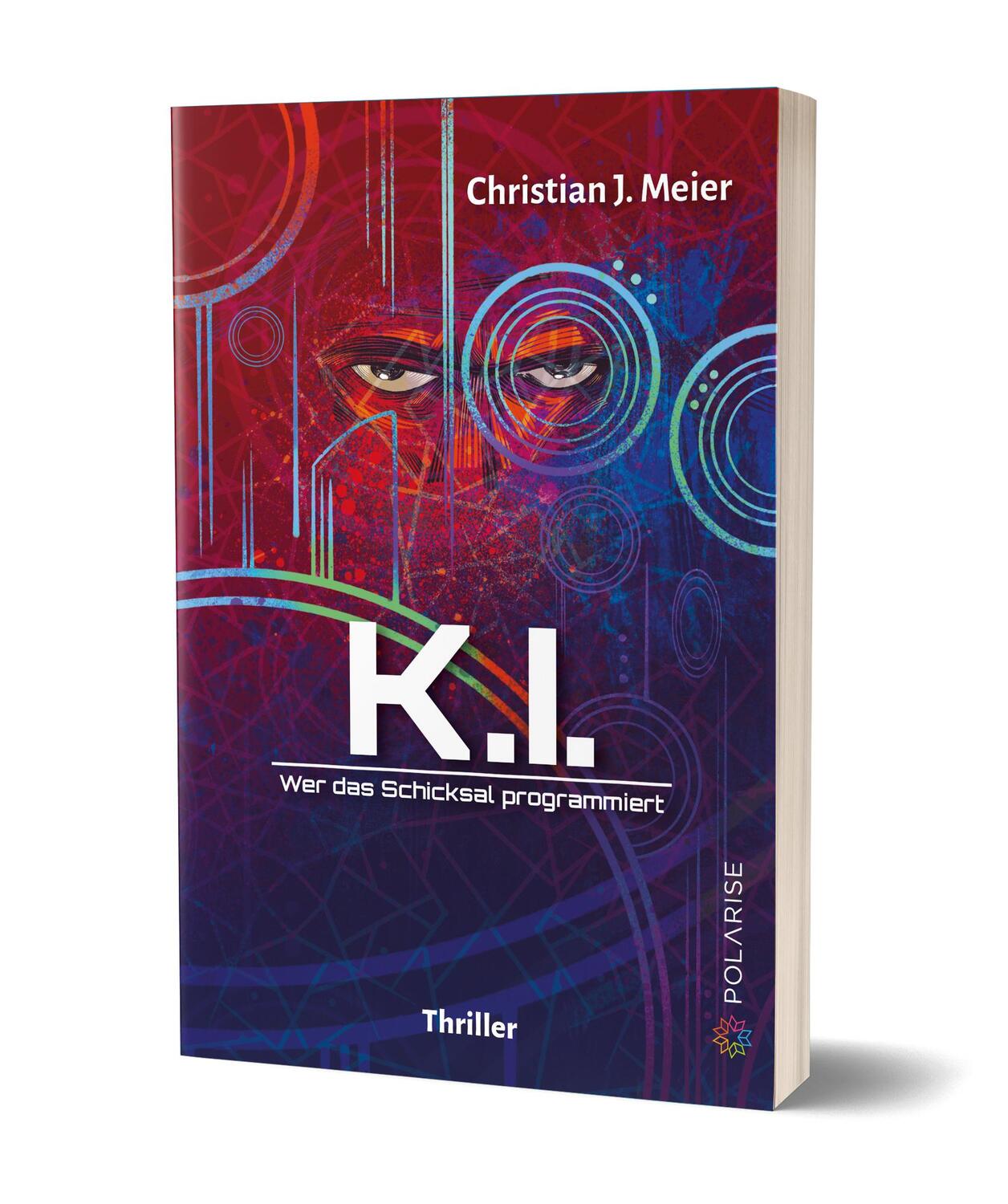 Cover: 9783947619191 | K.I. | Wer das Schicksal programmiert | Christian J. Meier | Buch