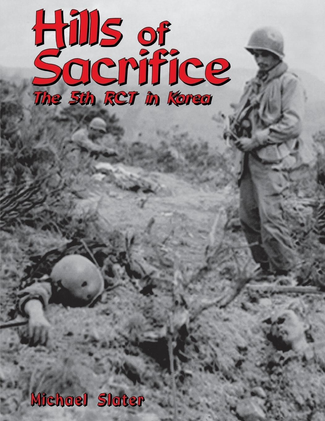 Cover: 9781681624402 | Hills of Sacrifice | The 5th Rct in Korea | Michael P. Slater | Buch