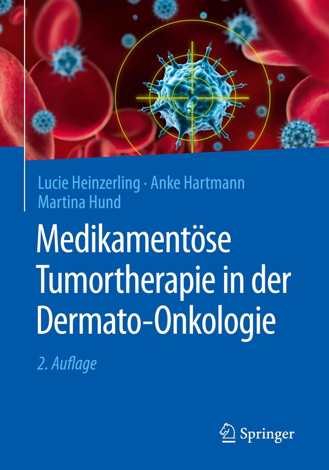 Cover: 9783662580110 | Medikamentöse Tumortherapie in der Dermato-Onkologie | Taschenbuch