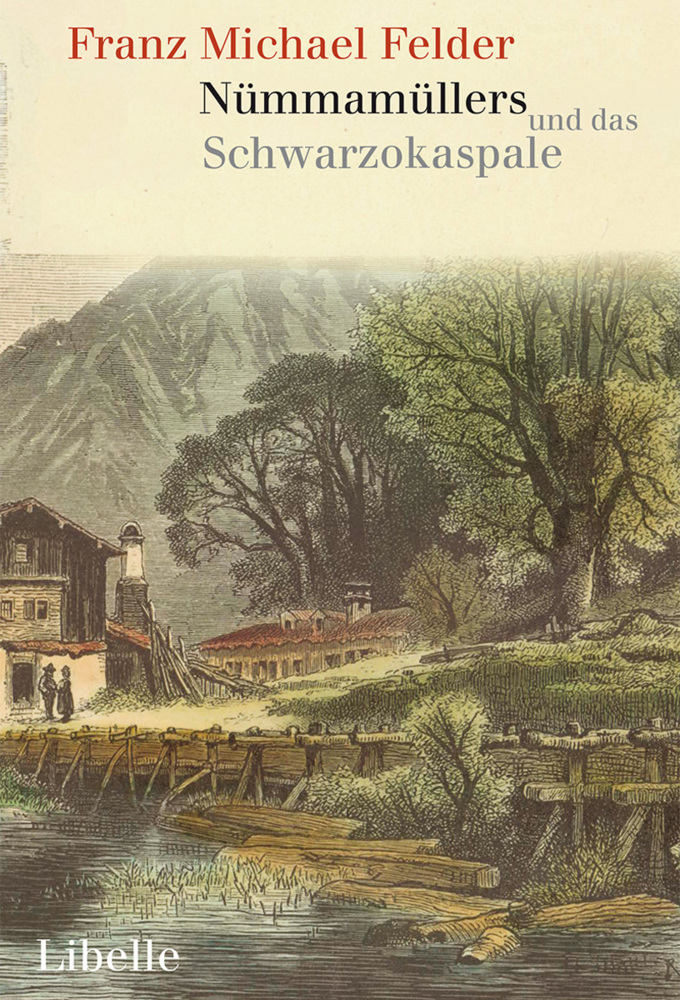 Cover: 9783905707540 | Nümmamüllers und das Schwarzokaspale | Franz Michael Felder | Buch