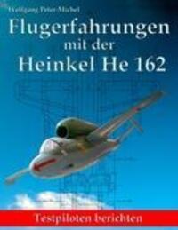 Cover: 9783842370487 | Flugerfahrungen mit der Heinkel He 162 | Testpiloten berichten | Buch