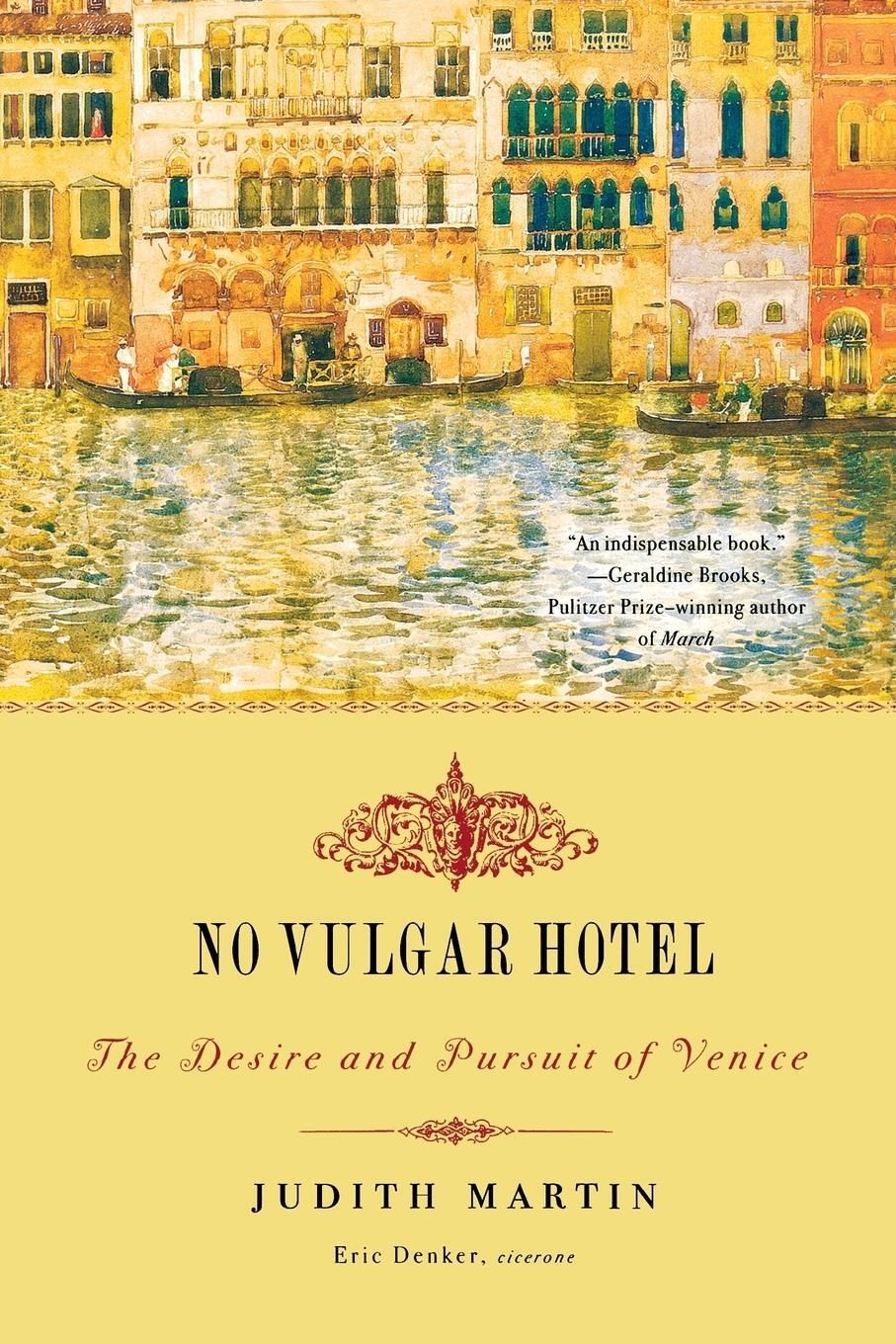 Cover: 9780393330601 | No Vulgar Hotel | The Desire and Pursuit of Venice | Judith Martin