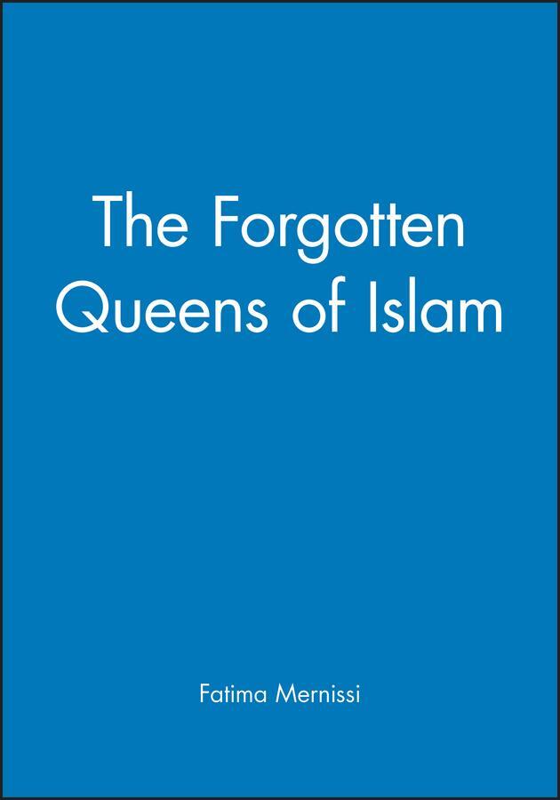 Cover: 9780745614199 | The Forgotten Queens of Islam | Fatima Mernissi | Taschenbuch | 1994
