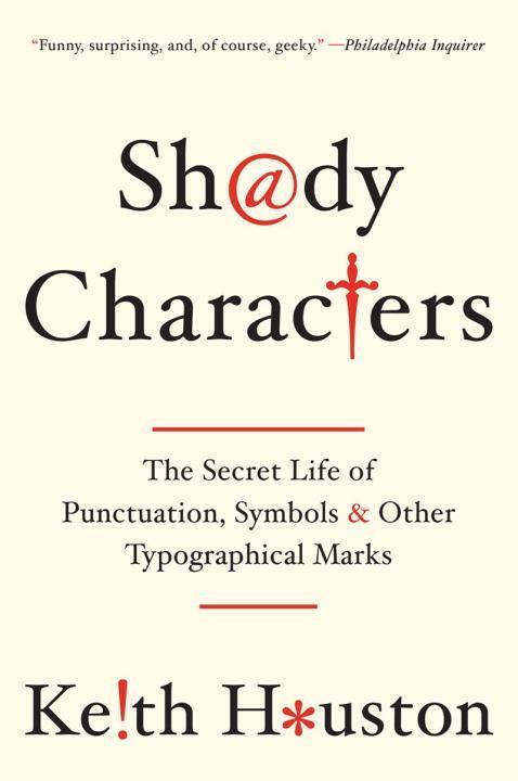 Cover: 9780393349726 | Shady Characters | Keith Houston | Taschenbuch | Englisch | 2014