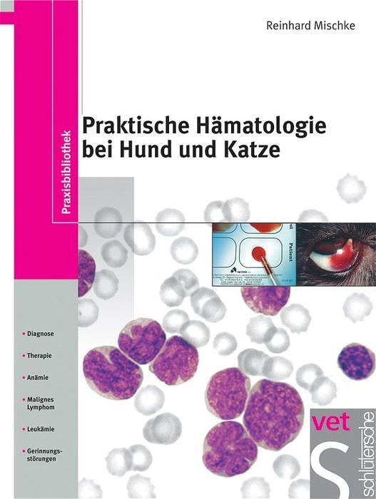 Cover: 9783877067161 | Praktische Hämatologie bei Hund und Katze | Reinhard Mischke | Buch