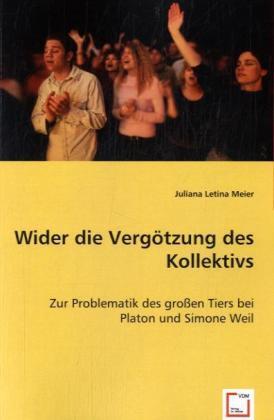 Cover: 9783836498135 | Wider die Vergötzung des Kollektivs | Juliana Letina Meier | Buch