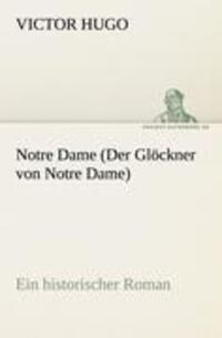 Cover: 9783842417120 | Notre Dame (Der Glöckner von Notre Dame) | Ein historischer Roman