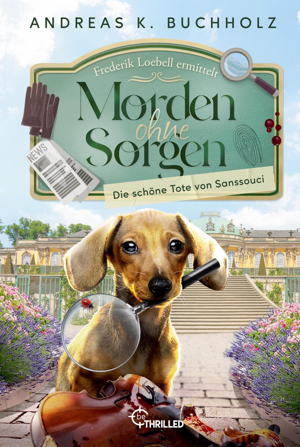 Cover: 9783741304163 | Morden ohne Sorgen - Die schöne Tote von Sanssouci | Buchholz | Buch