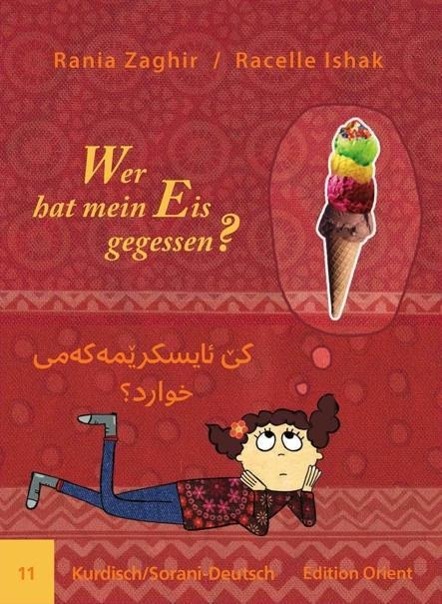 Cover: 9783945506110 | Wer hat mein Eis gegessen? 11 | Kurdisch/Sorani-Deutsch | Rania Zaghir