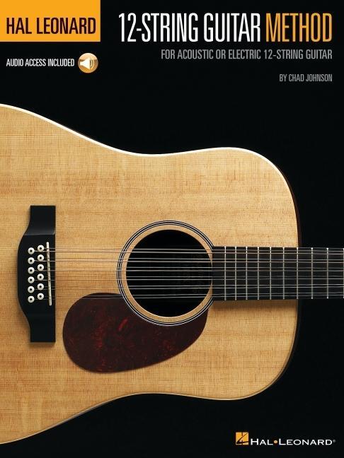 Cover: 9781540005205 | HAL LEONARD 12STRING GUITAR METHOD | Chad Johnson | Taschenbuch | 2019