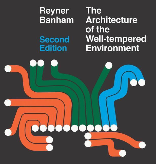 Cover: 9780226036984 | Architecture of the Well-Tempered Environment | Reyner Banham | Buch