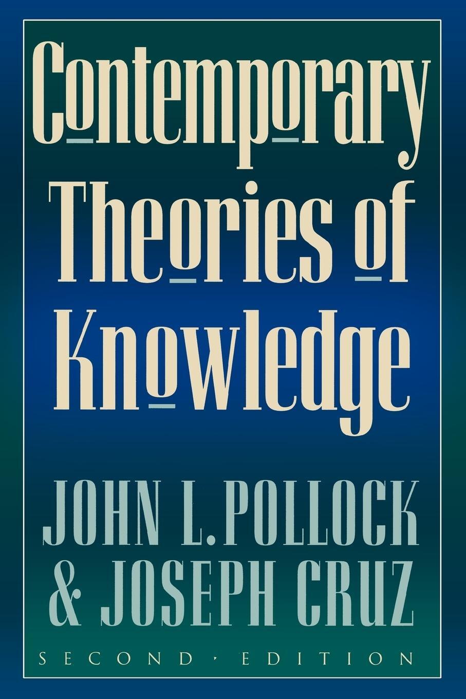 Cover: 9780847689378 | Contemporary Theories of Knowledge | John L. Pollock (u. a.) | Buch