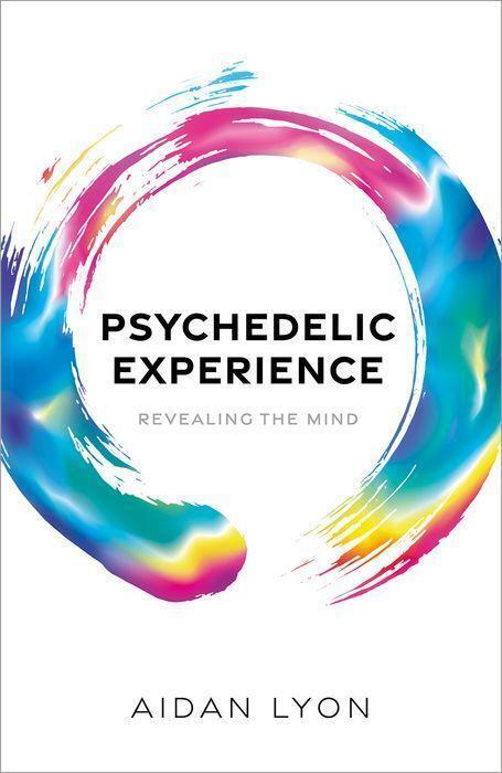 Cover: 9780198843757 | Psychedelic Experience | Revealing the Mind | Aidan Lyon | Buch | 2023