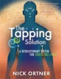 Cover: 9781848509337 | The Tapping Solution | A Revolutionary System for Stress-Free Living
