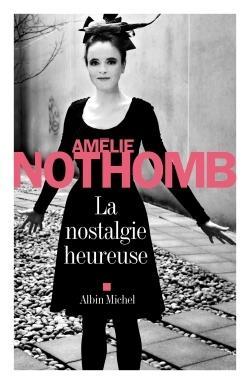 Cover: 9782253020417 | La nostalgie heureuse | Amélie Nothomb | Taschenbuch | 150 S. | 2015