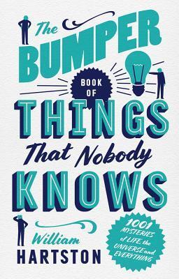 Cover: 9781786490742 | The Bumper Book of Things That Nobody Knows | William Hartston | Buch