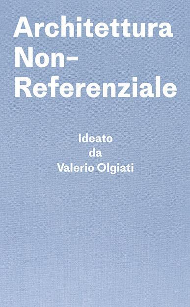 Cover: 9783038601432 | Architettura Non-Referenziale | Valerio/Breitschmid, Markus Olgiati