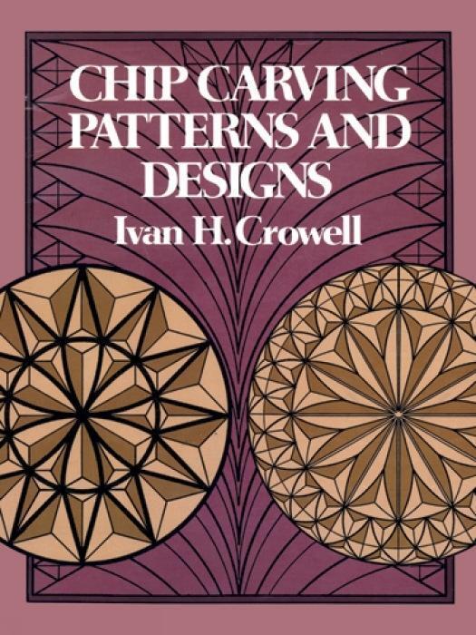 Cover: 9780486235325 | CHIP CARVING PATTERNS &amp; DESIGN | Ivan H. Crowell | Taschenbuch | 2011