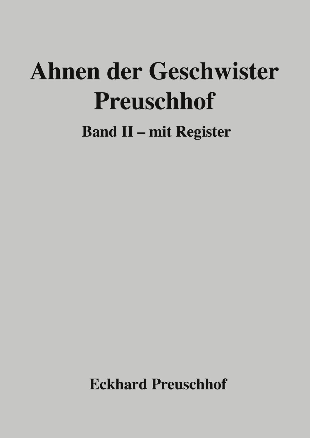 Cover: 9783758325519 | Ahnen der Geschwister Preuschhof | Band 2 | Eckhard Preuschhof | Buch