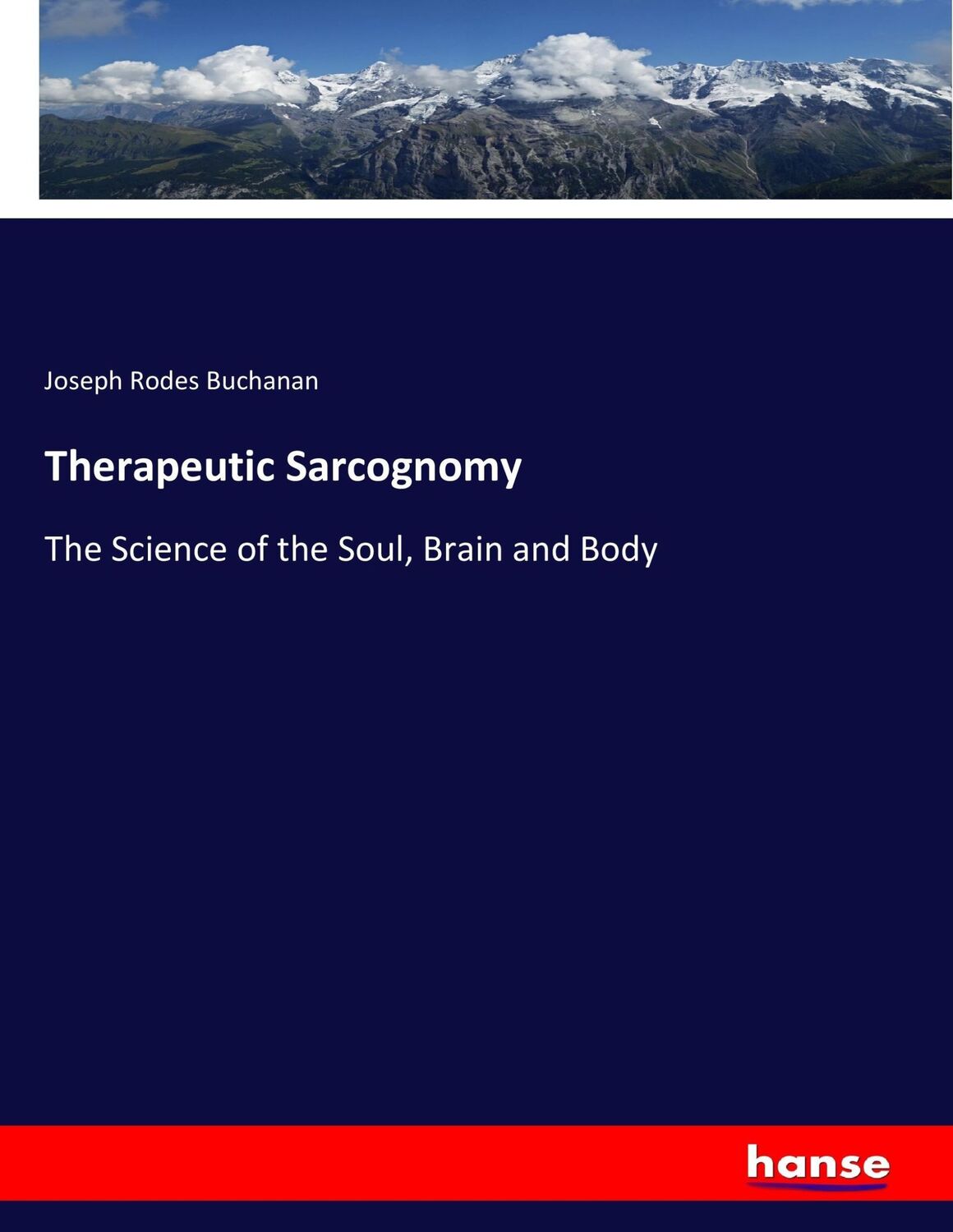 Cover: 9783337320676 | Therapeutic Sarcognomy | The Science of the Soul, Brain and Body