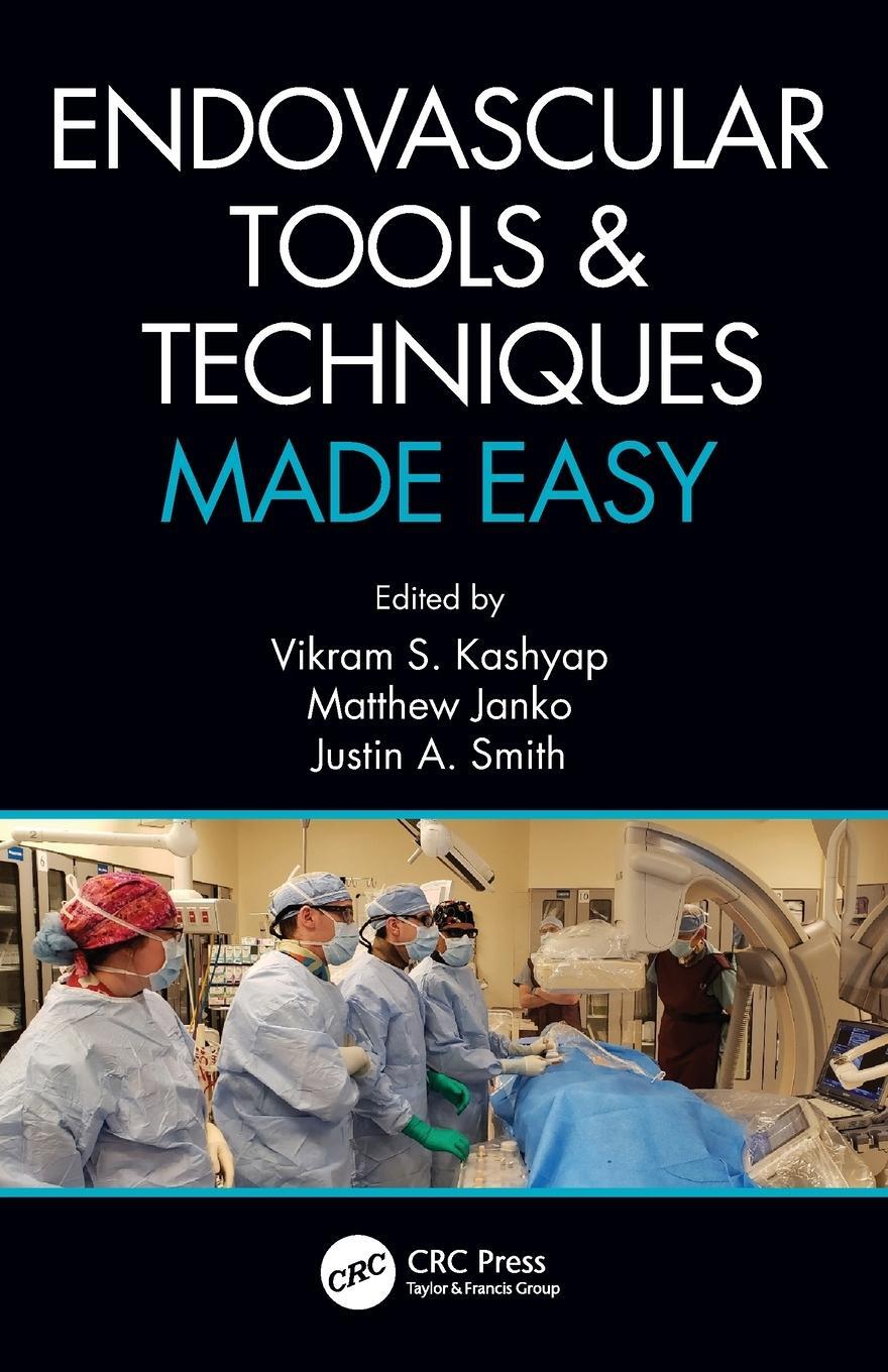 Cover: 9780367262426 | Endovascular Tools and Techniques Made Easy | Justin A. Smith (u. a.)