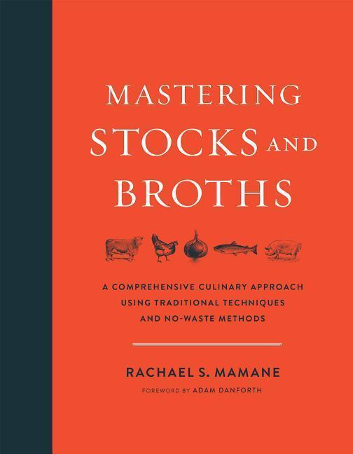 Cover: 9781603586566 | Mastering Stocks and Broths | Rachael Mamane | Buch | Englisch | 2017