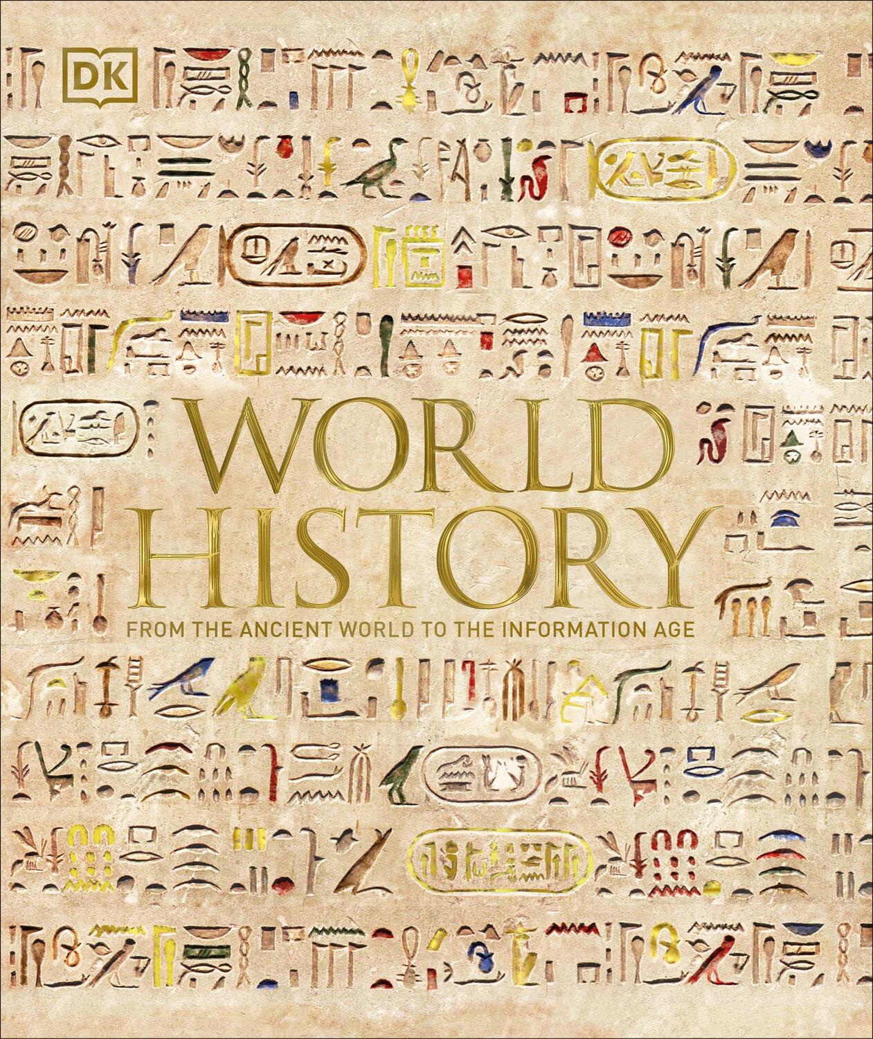 Cover: 9780241457856 | World History | From the Ancient World to the Information Age | DK