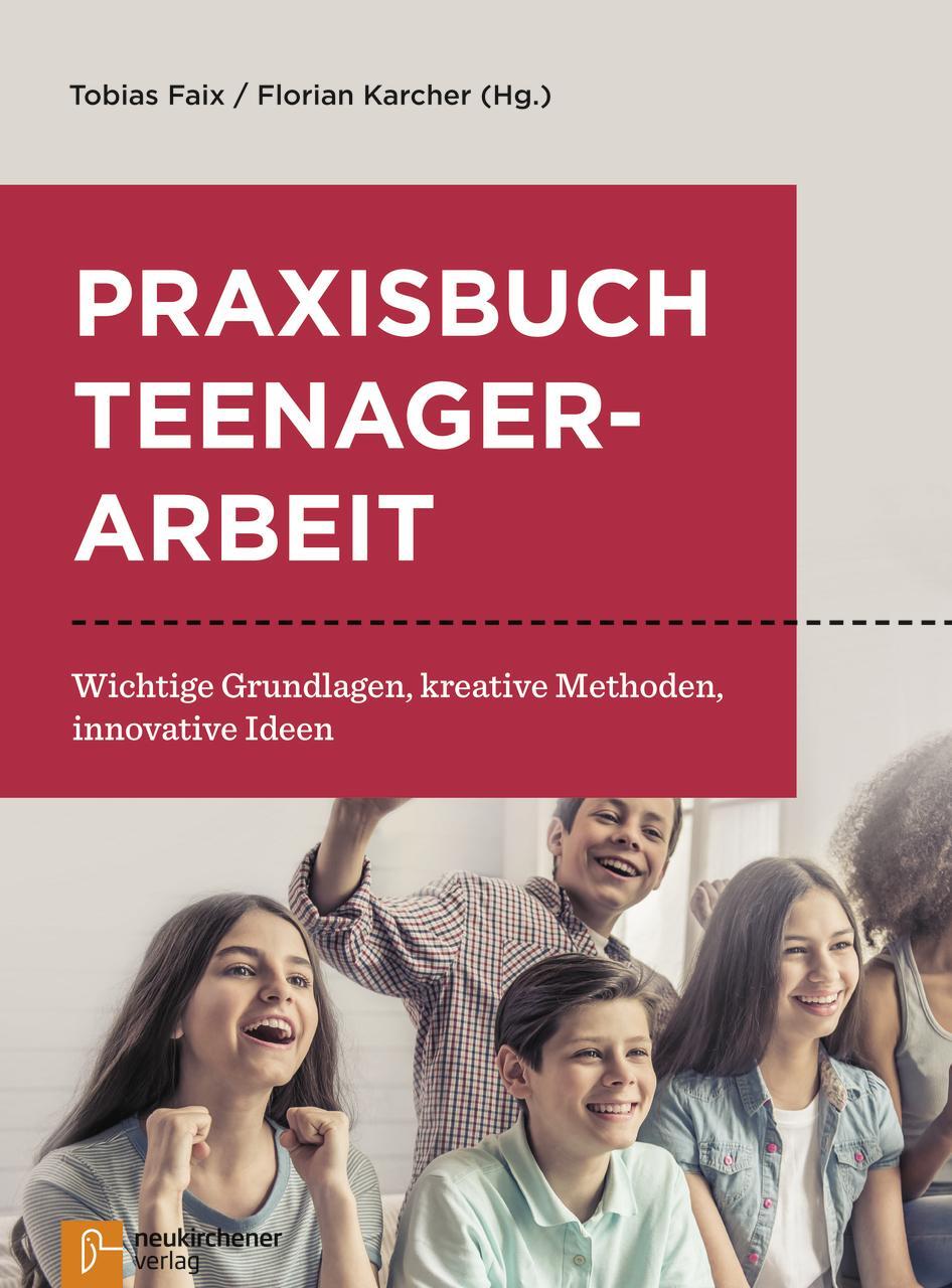 Cover: 9783761564851 | Praxisbuch Teenagerarbeit | Tobias Faix (u. a.) | Taschenbuch | 280 S.