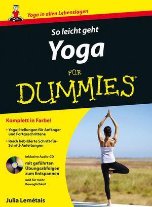 Cover: 9783527712861 | So leicht geht Yoga für Dummies | Julia Lemétais | Taschenbuch | 2016