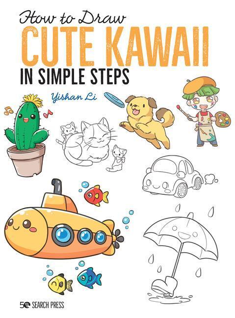 Cover: 9781782219460 | How to Draw Cute Kawaii in Simple Steps | Yishan Li | Taschenbuch