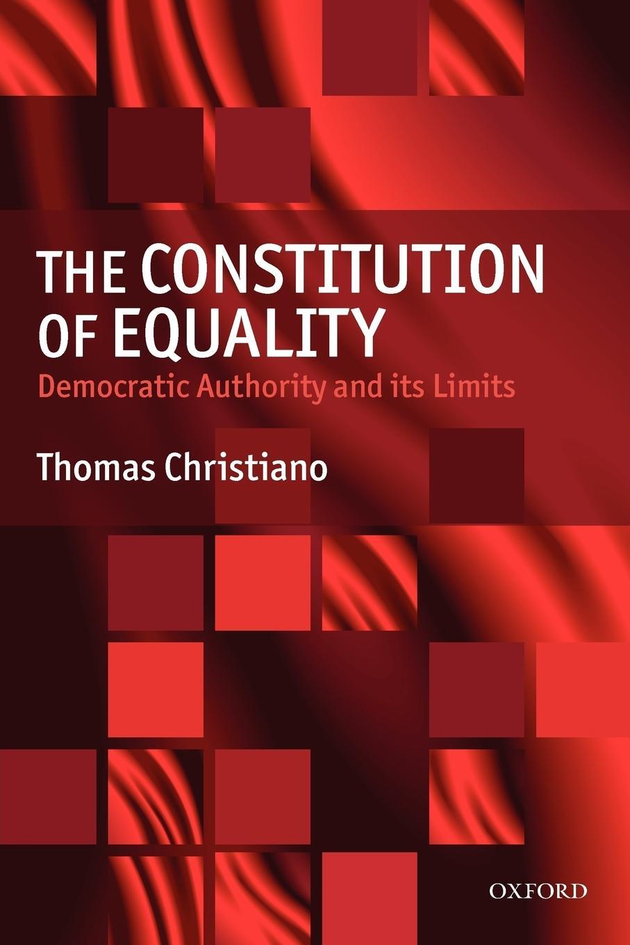 Cover: 9780199549030 | The Constitution of Equality | Democratic Authority and Its Limits