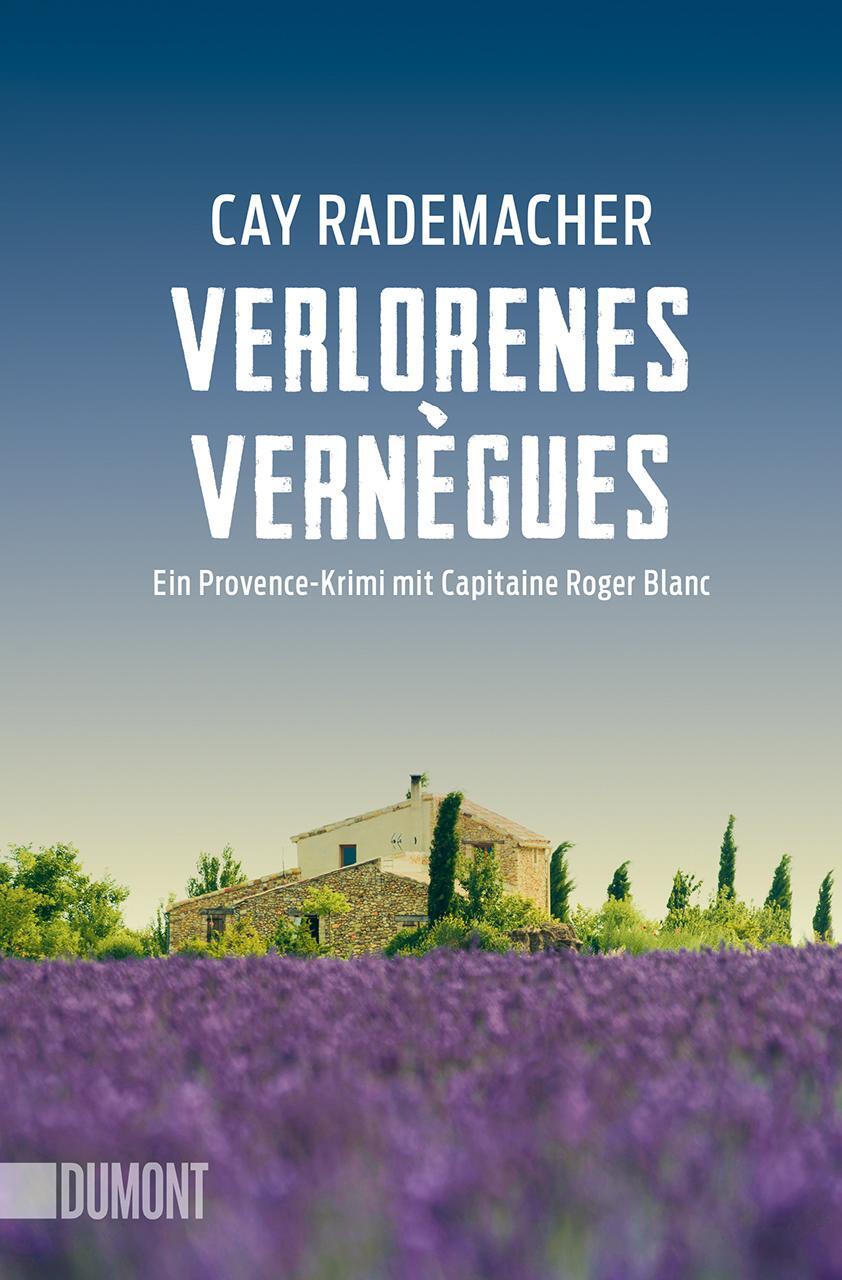 Cover: 9783832165789 | Verlorenes Vernègues | Ein Provence-Krimi mit Capitaine Roger Blanc