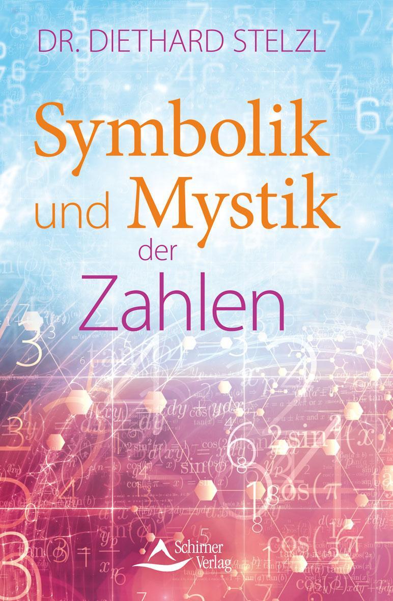 Cover: 9783843412735 | Symbolik und Mystik der Zahlen | Diethard Stelzl | Taschenbuch | 2017