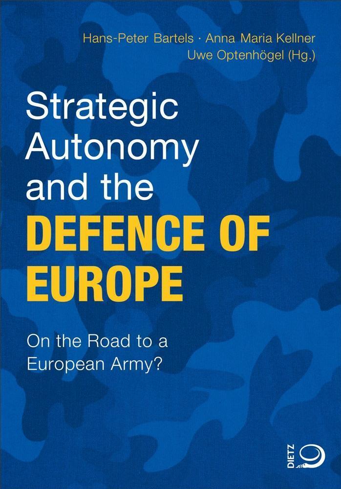 Cover: 9783801204983 | Strategic Autonomy and the Defence of Europe | Taschenbuch | 448 S.
