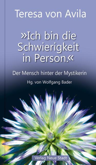 Cover: 9783734611742 | "Ich bin die Schwierigkeit in Person." | Teresa von Avila | Buch