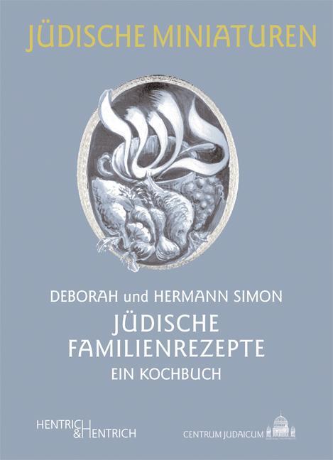 Cover: 9783942271165 | Jüdische Familienrezepte | Ein Kochbuch | Deborah Simon (u. a.) | Buch