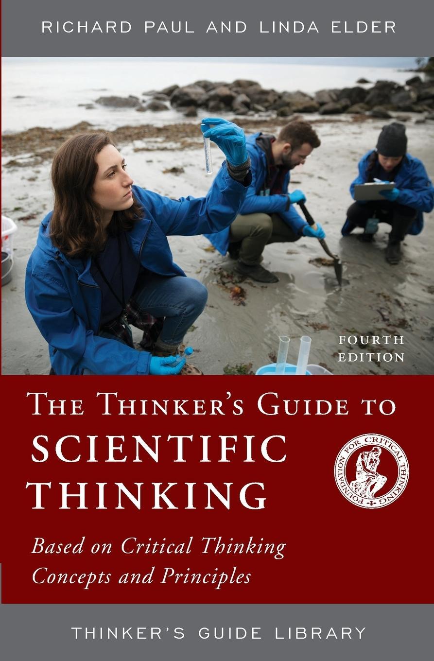 Cover: 9780985754426 | The Thinker's Guide to Scientific Thinking | Richard Paul (u. a.)
