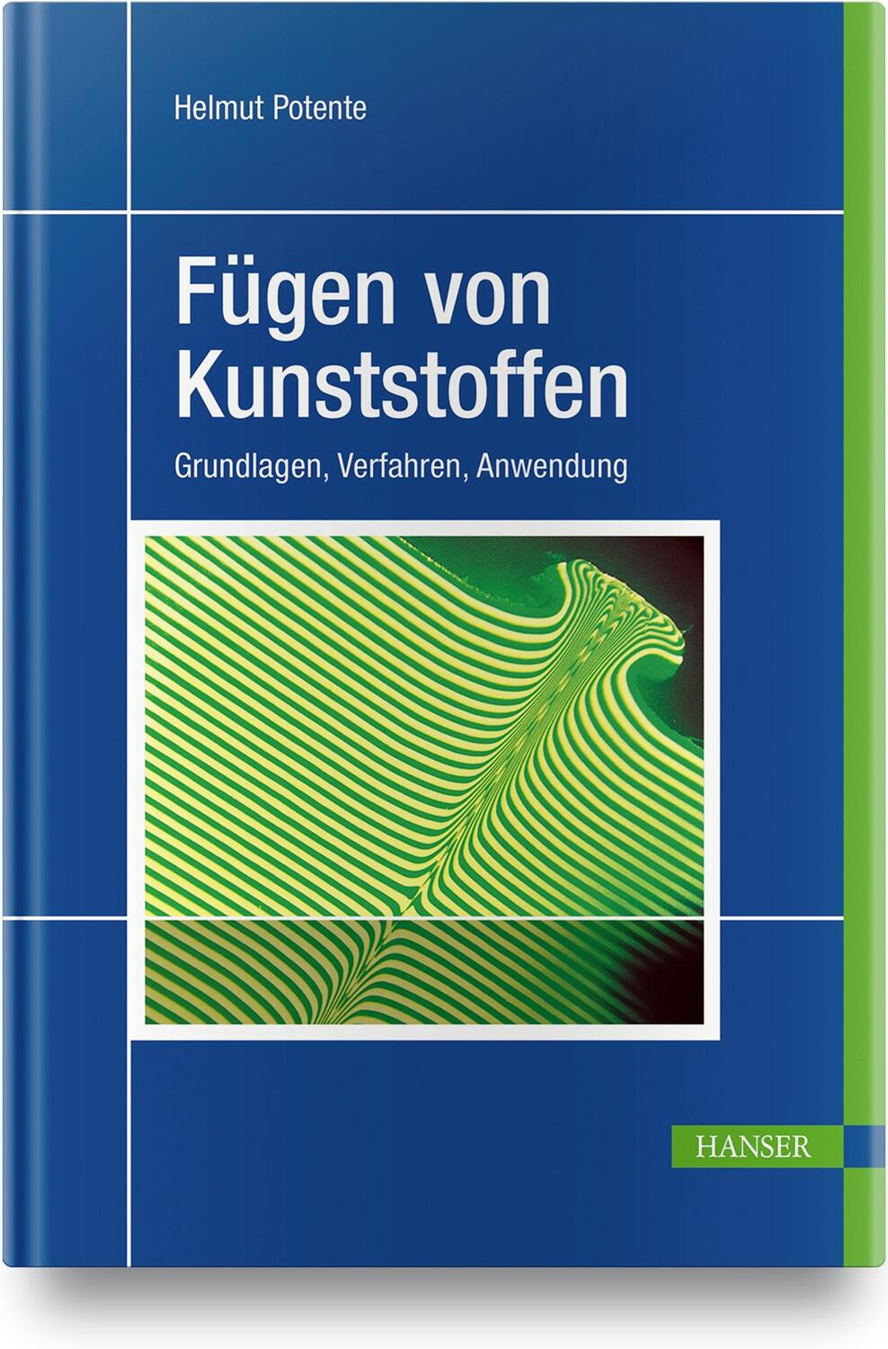 Cover: 9783446227552 | Fügen von Kunststoffen | Grundlagen, Verfahren, Anwendung | Potente
