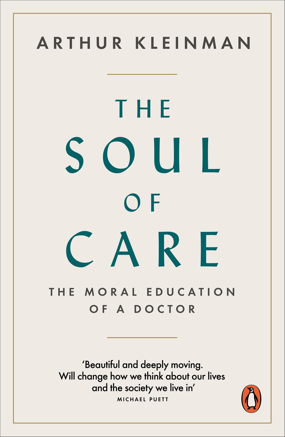 Cover: 9780141992419 | The Soul of Care | The Moral Education of a Doctor | Arthur Kleinman