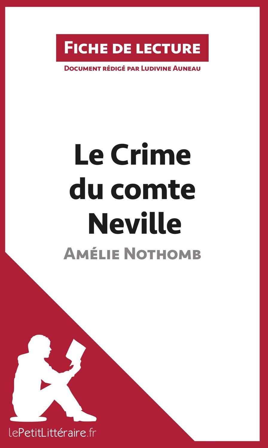 Cover: 9782806271044 | Le Crime du comte Neville d'Amélie Nothomb (Fiche de lecture) | Buch
