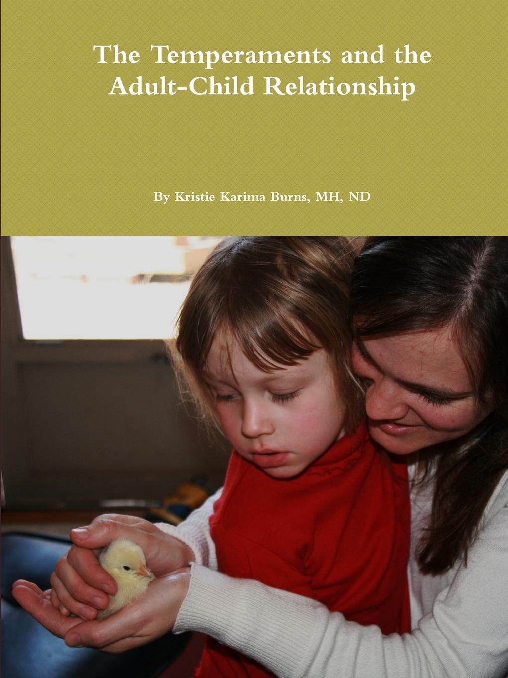 Cover: 9780557451272 | The Temperaments and the Adult-Child Relationship | Kristie Burns