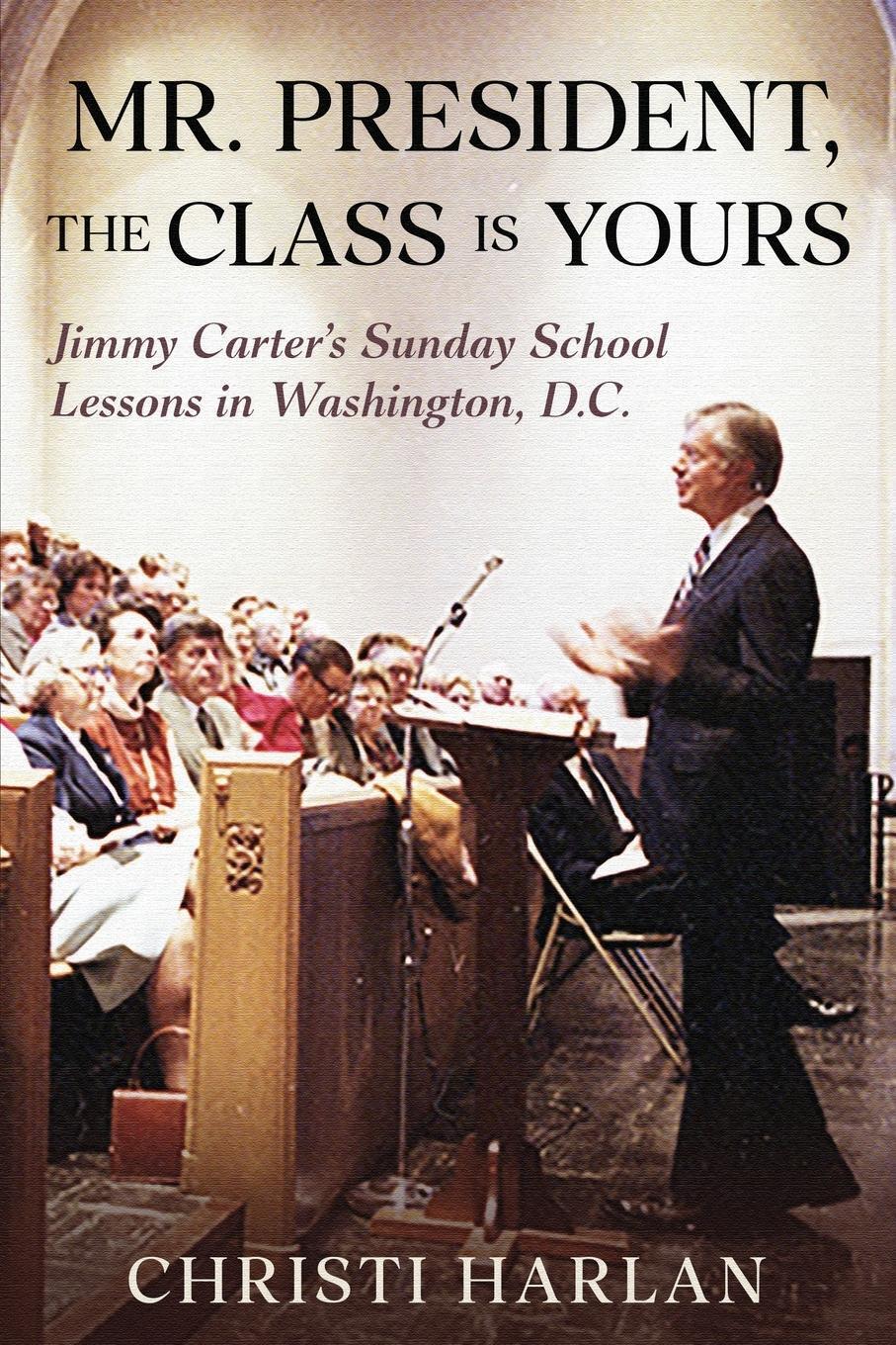 Cover: 9798990226302 | Mr. President, The Class Is Yours | Christi Harlan | Taschenbuch