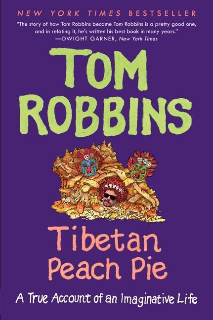 Cover: 9780062267412 | Tibetan Peach Pie | A True Account of an Imaginative Life | Robbins