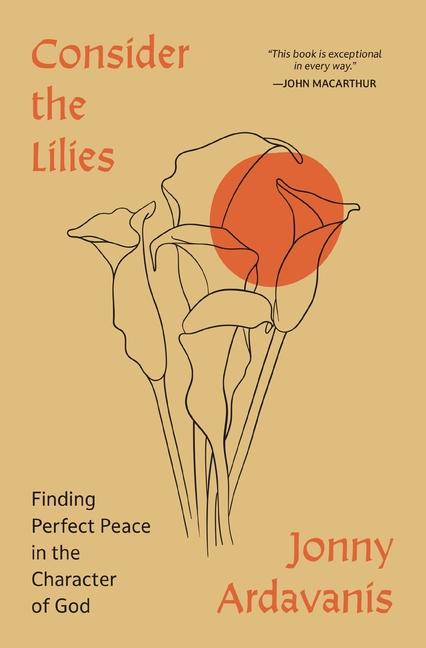 Cover: 9780310368243 | Consider the Lilies | Finding Perfect Peace in the Character of God