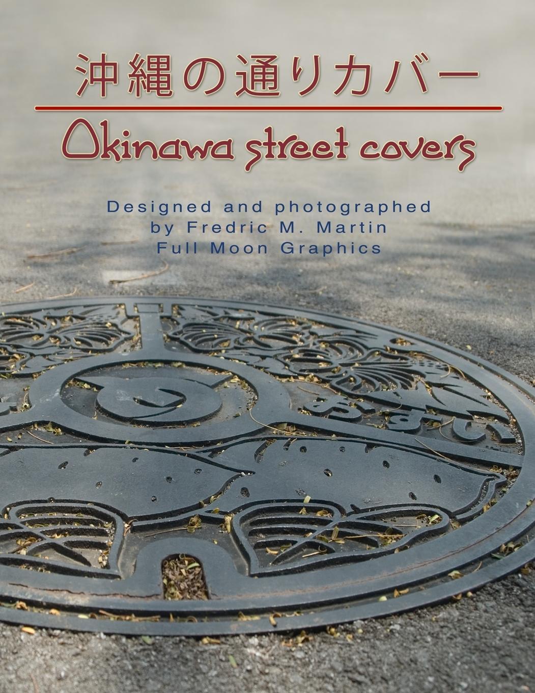 Cover: 9780578123325 | Okinawa Street Covers Perfect Bound | Fredric Martin | Taschenbuch