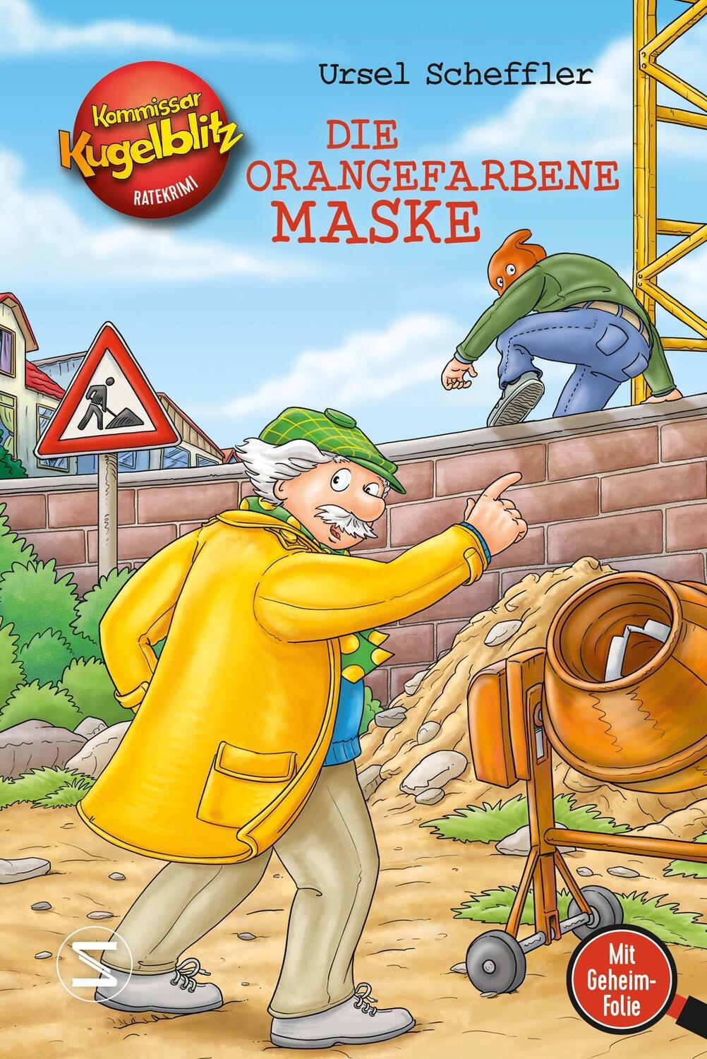 Cover: 9783505144516 | Kommissar Kugelblitz - Die orangefarbene Maske | Ursel Scheffler