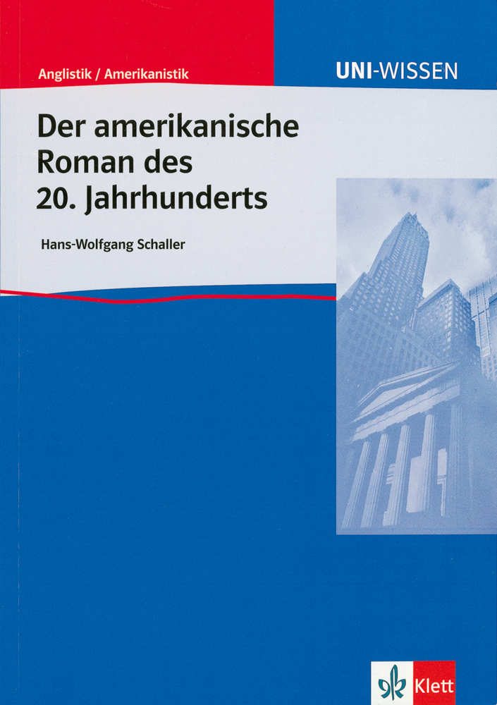 Cover: 9783129395639 | Uni Wissen Der amerikanische Roman des 20. Jahrhunderts | Schaller