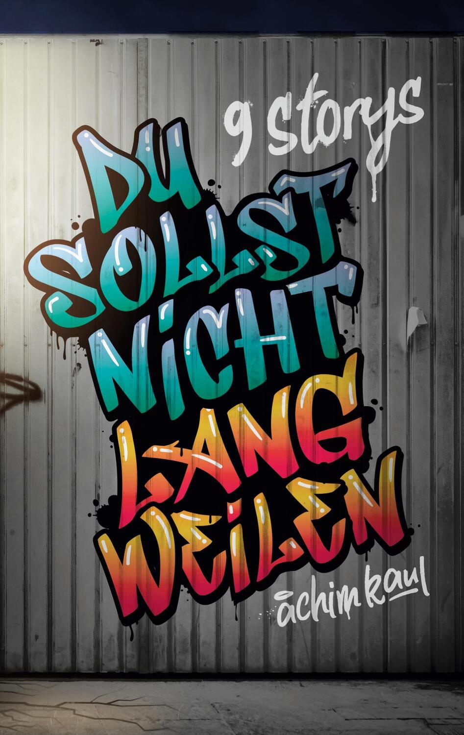 Cover: 9783759735881 | Du sollst nicht langweilen | Achim Kaul | Taschenbuch | Paperback